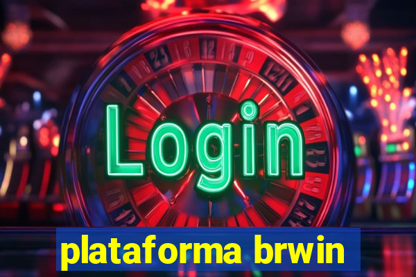 plataforma brwin